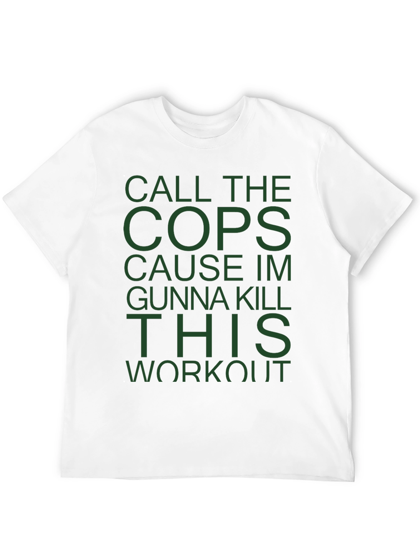 Call The Cops Workout T-Shirt