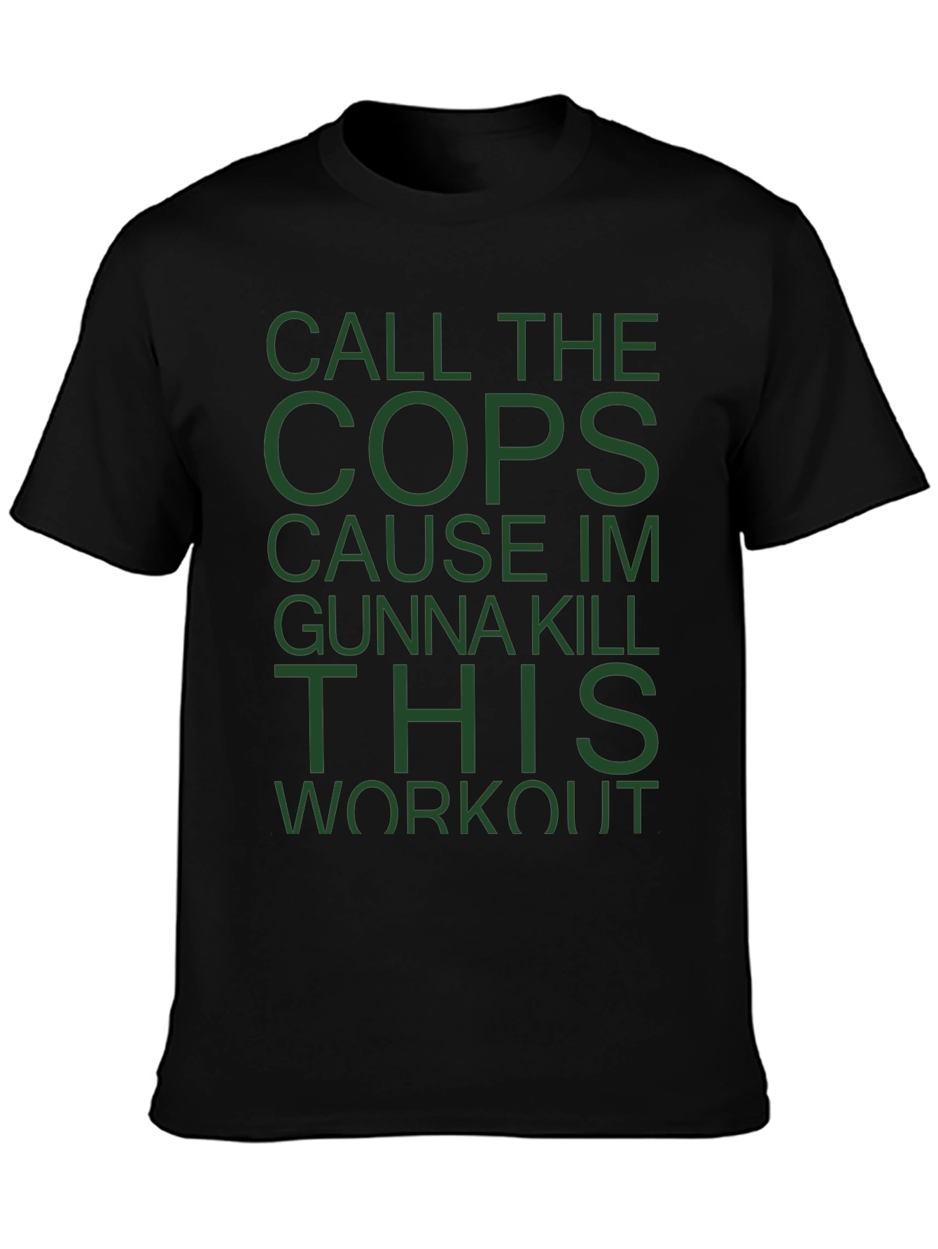 Call The Cops Workout T-Shirt