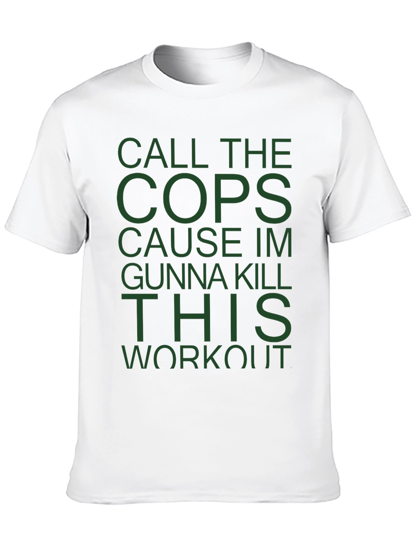 Call The Cops Workout T-Shirt