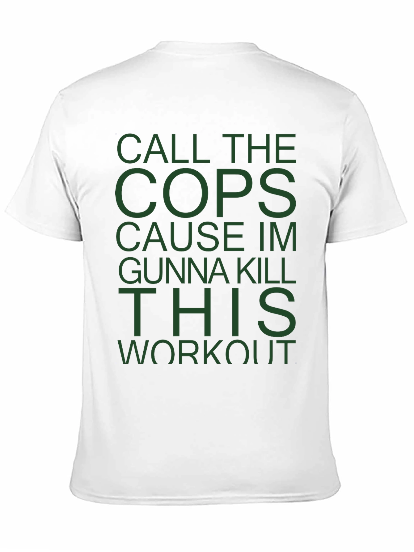Call The Cops Workout T-Shirt