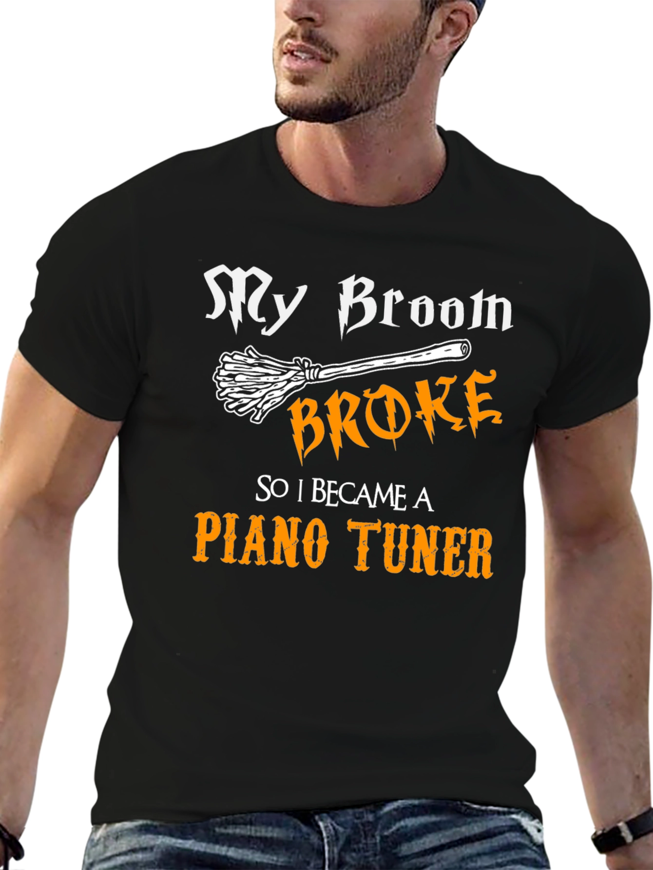 Funny Piano Tuner T-Shirt - My Broom Broke!