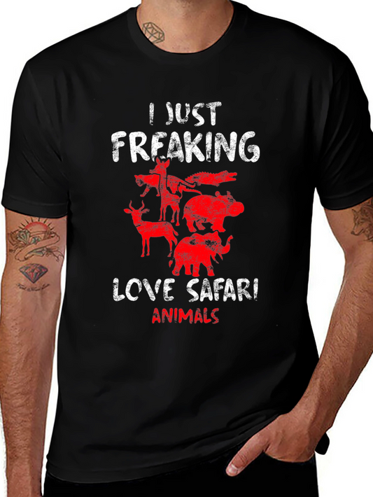 Safari Animal T-Shirt - I Just Freaking Love Animals Tee
