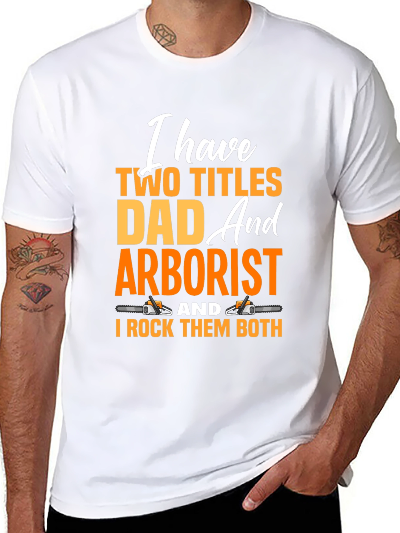 Dad and Arborist T-Shirt