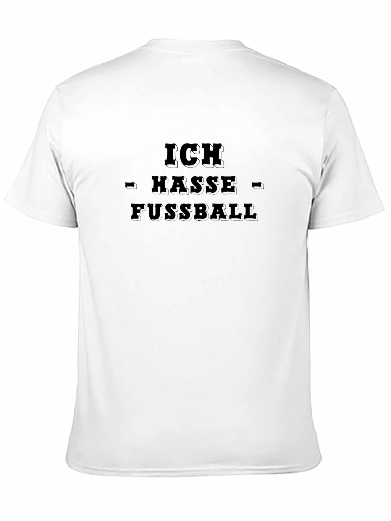 Ich Hasse Fussball - I Hate Football T-Shirt
