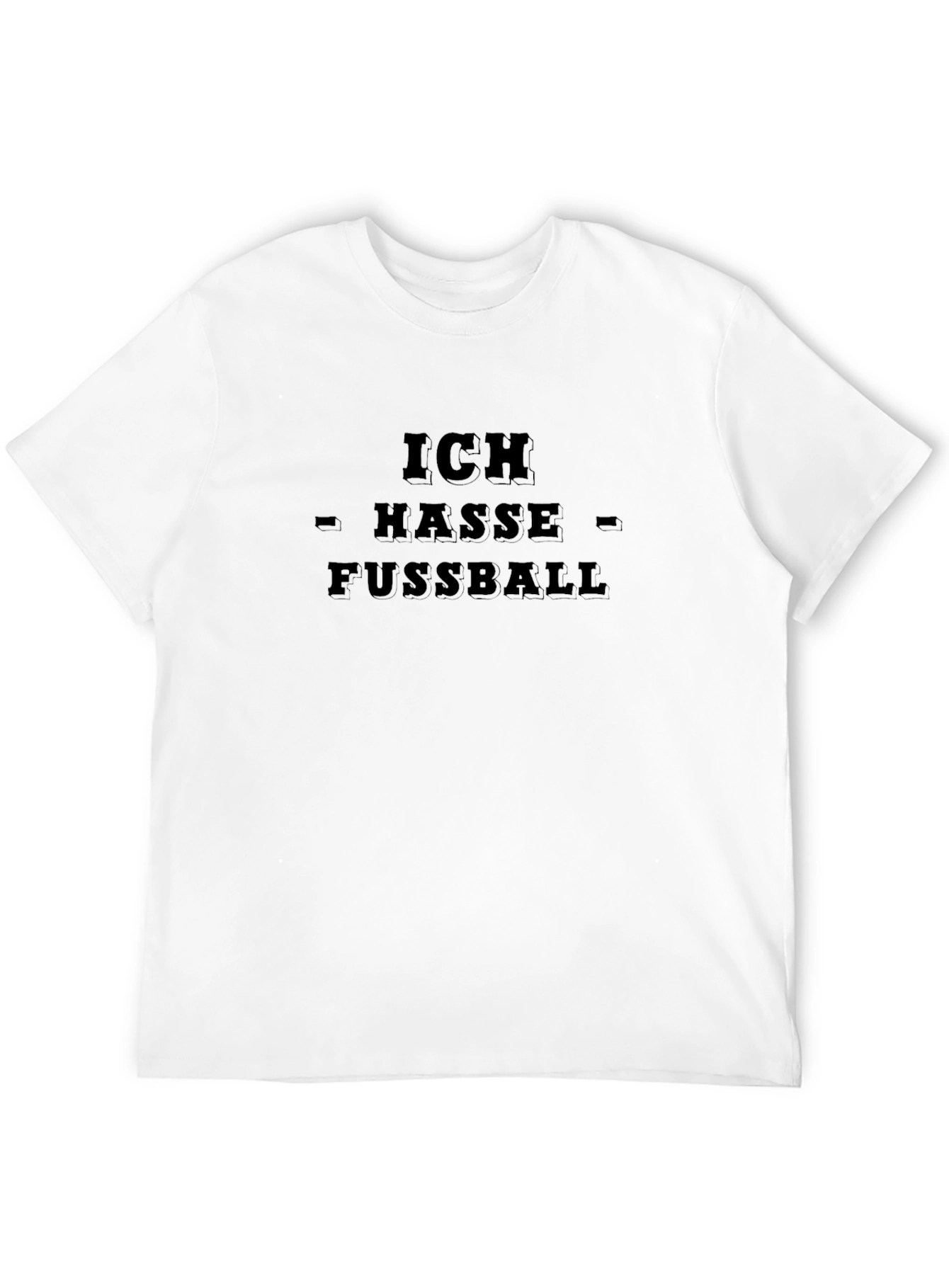 Ich Hasse Fussball - I Hate Football T-Shirt