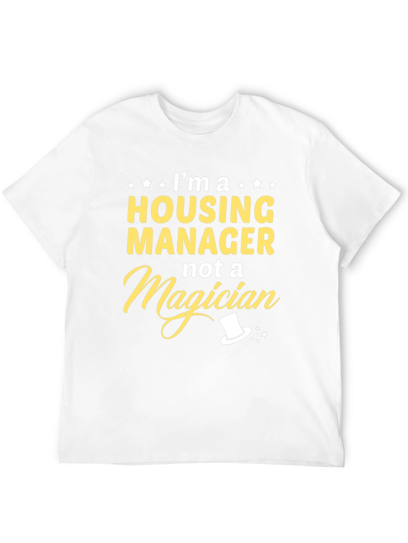 Housing Manager Not a Magician Graphic Tee