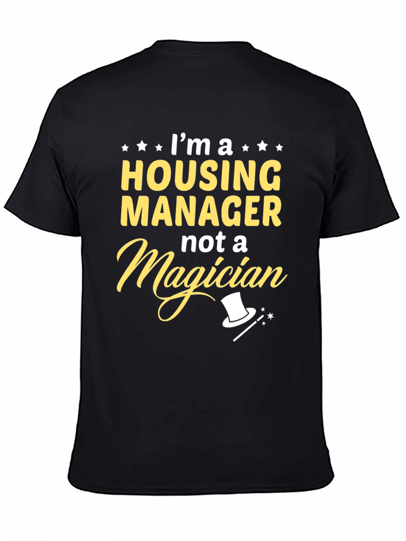 Housing Manager Not a Magician Graphic Tee