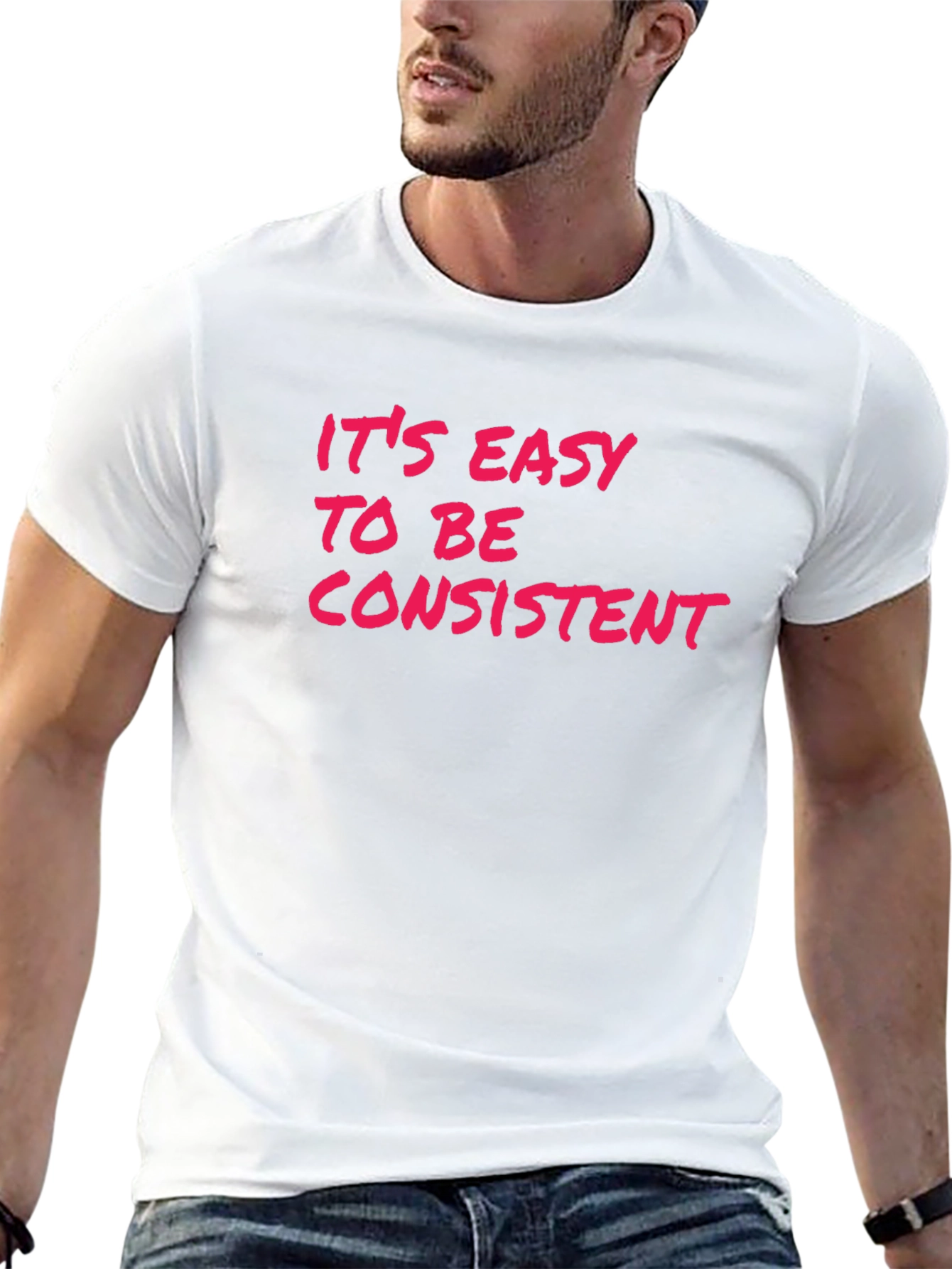 Its Easy to Be Consistent Graphic Tee