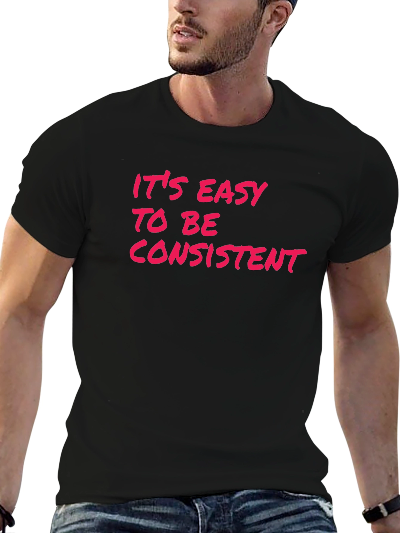 Its Easy to Be Consistent Graphic Tee