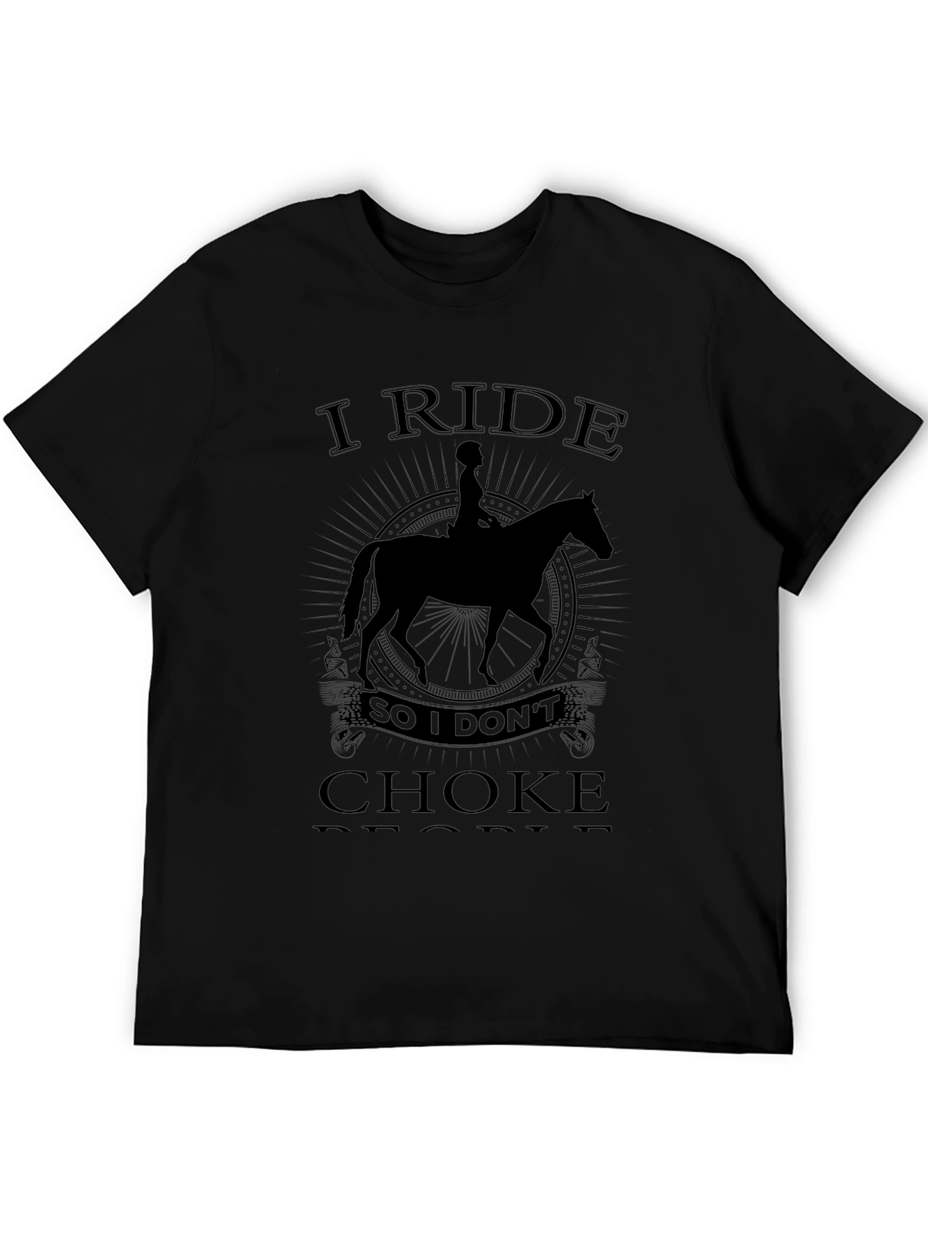 I Ride So I Dont Choke People T-Shirt