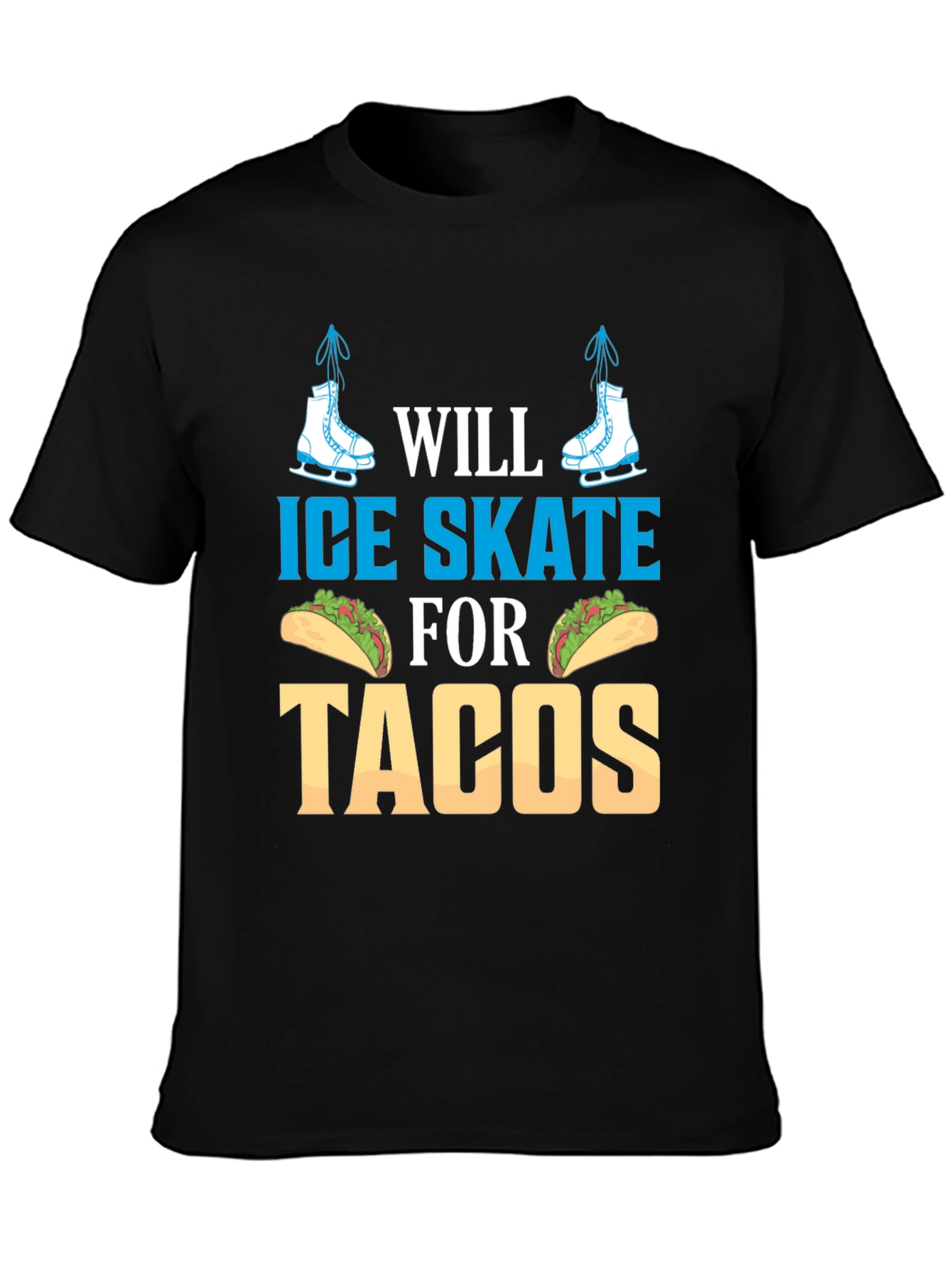 Ice Skate for Tacos Graphic Tee
