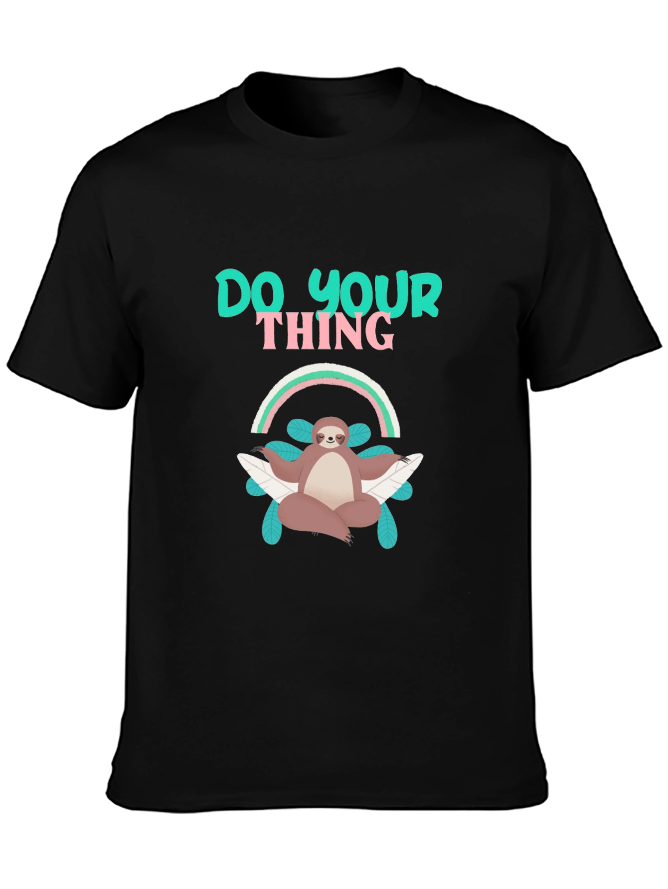 Chill Sloth Tee: Do Your Thing