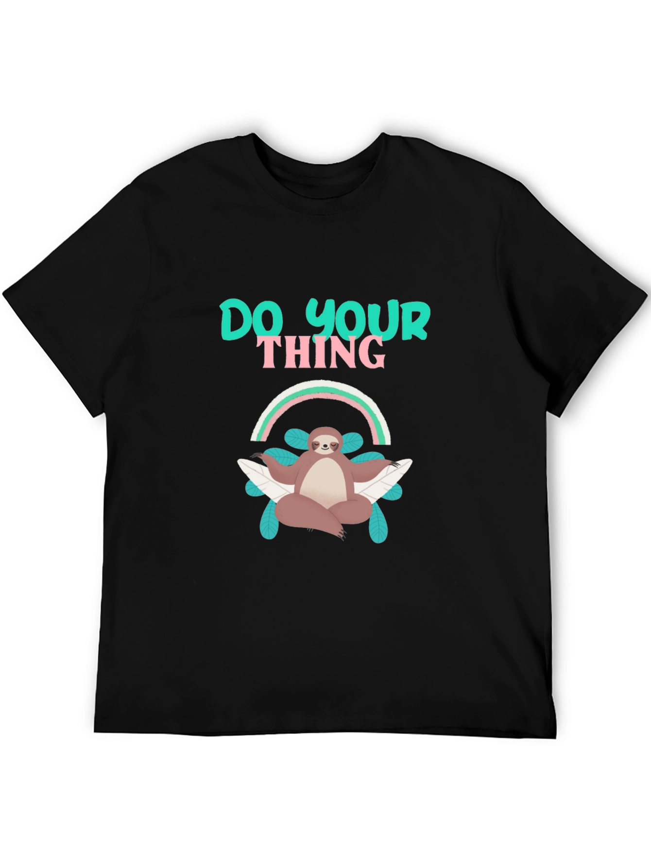 Chill Sloth Tee: Do Your Thing