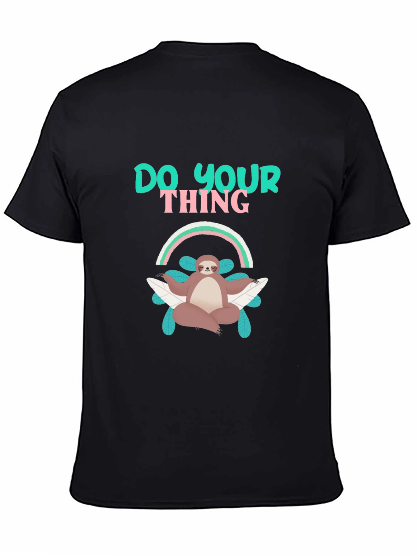 Chill Sloth Tee: Do Your Thing