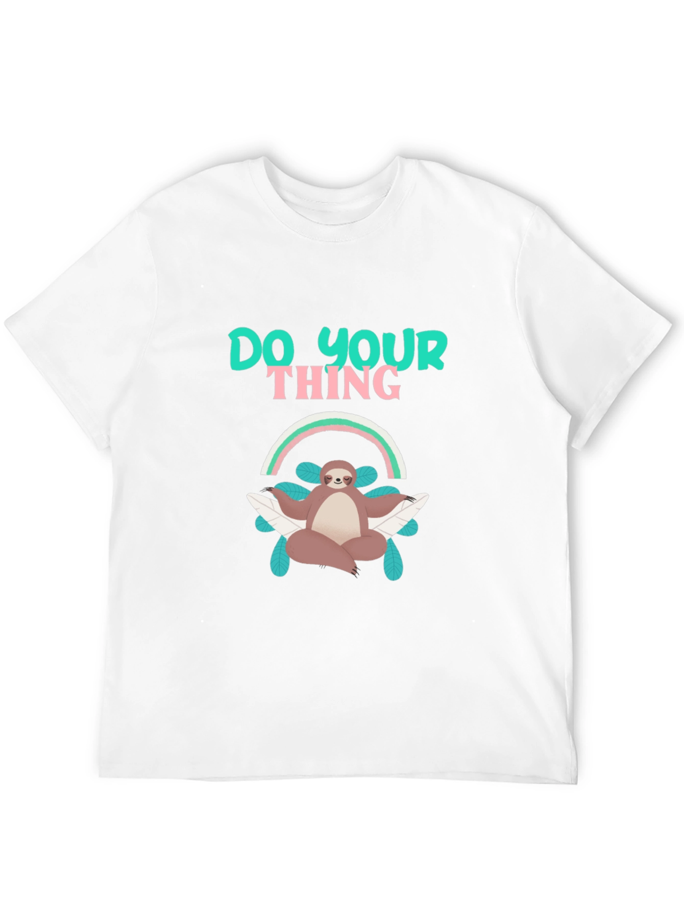 Chill Sloth Tee: Do Your Thing
