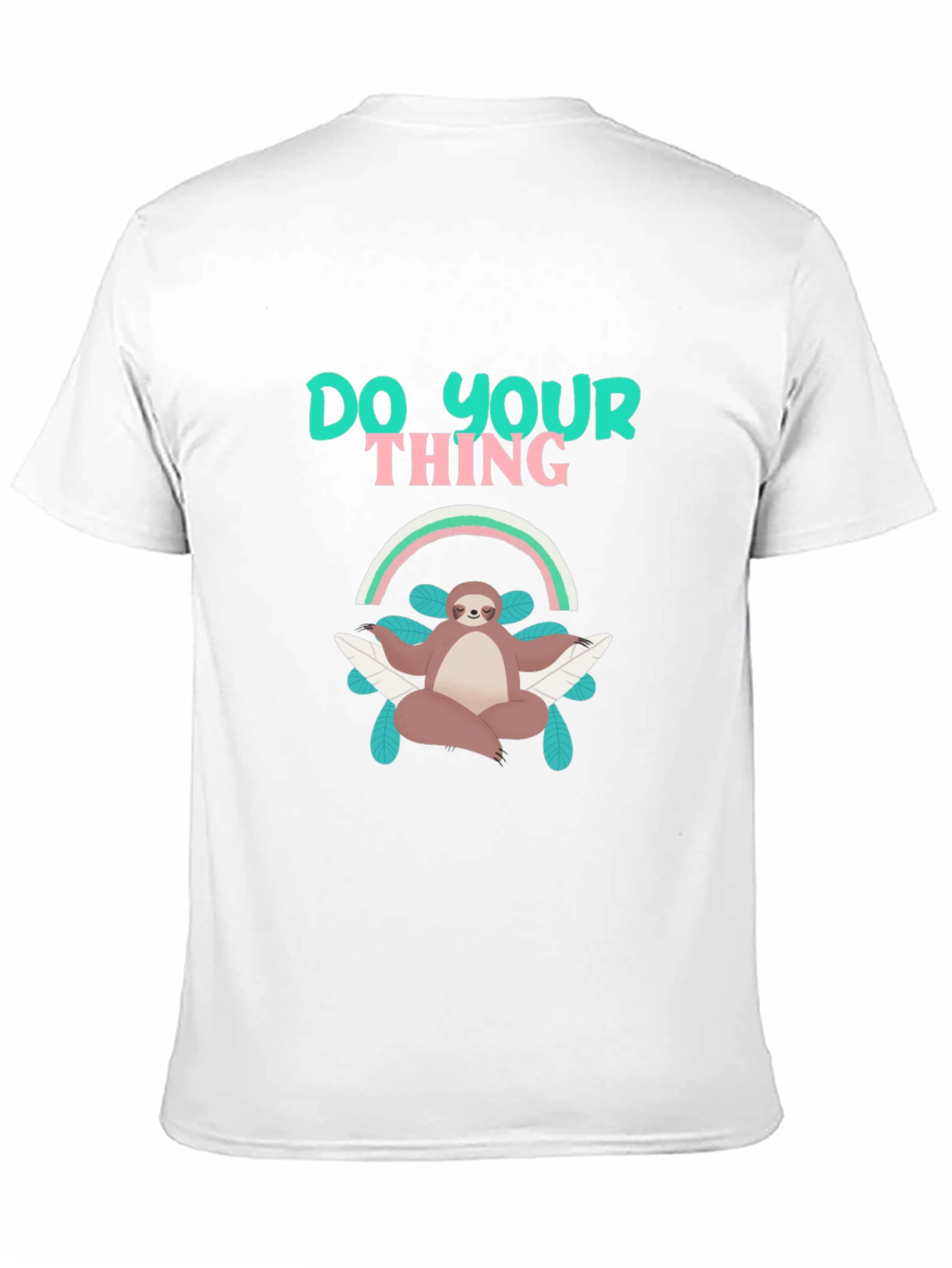 Chill Sloth Tee: Do Your Thing
