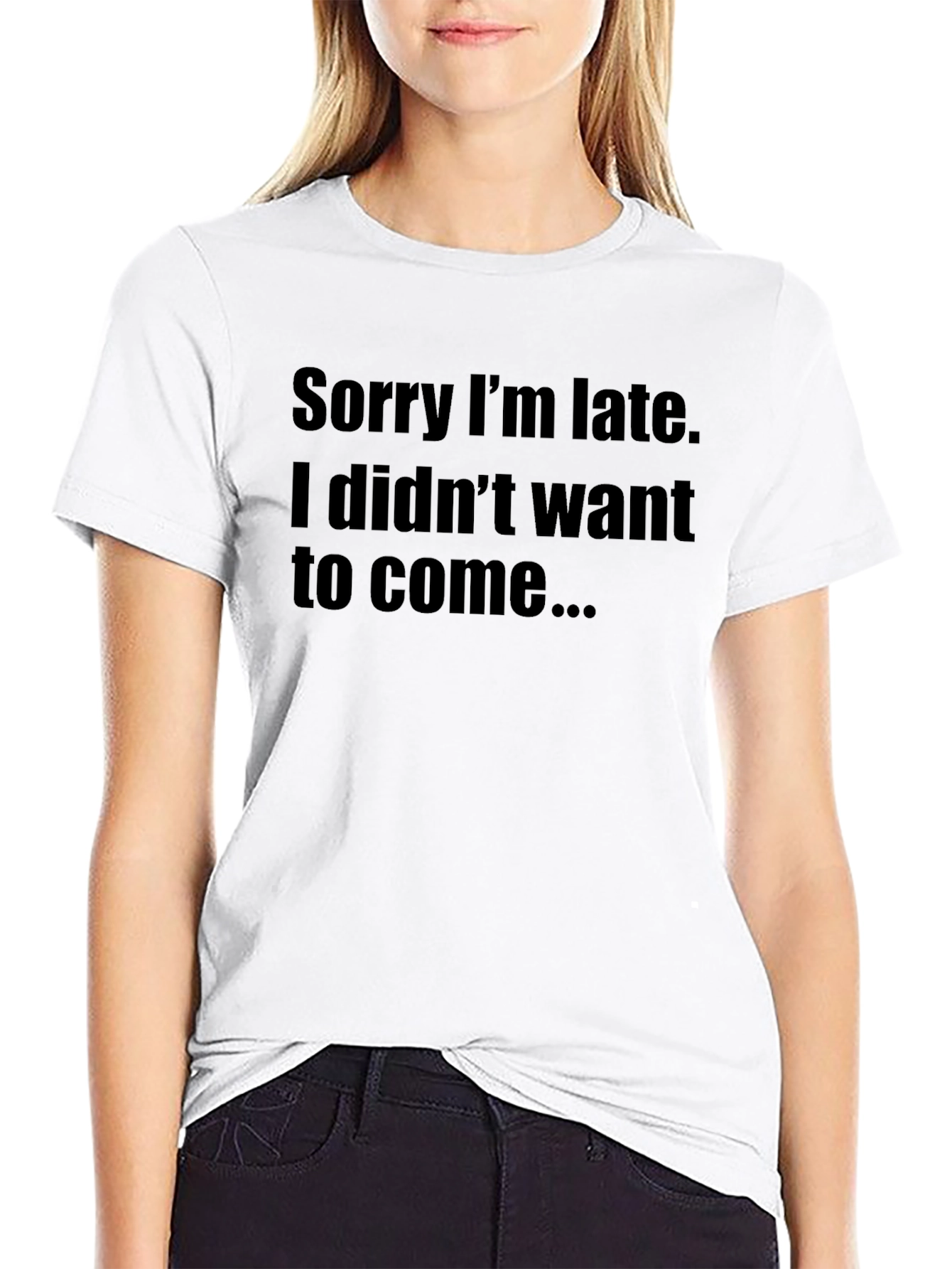 Funny Sorry Im Late Graphic T-Shirt