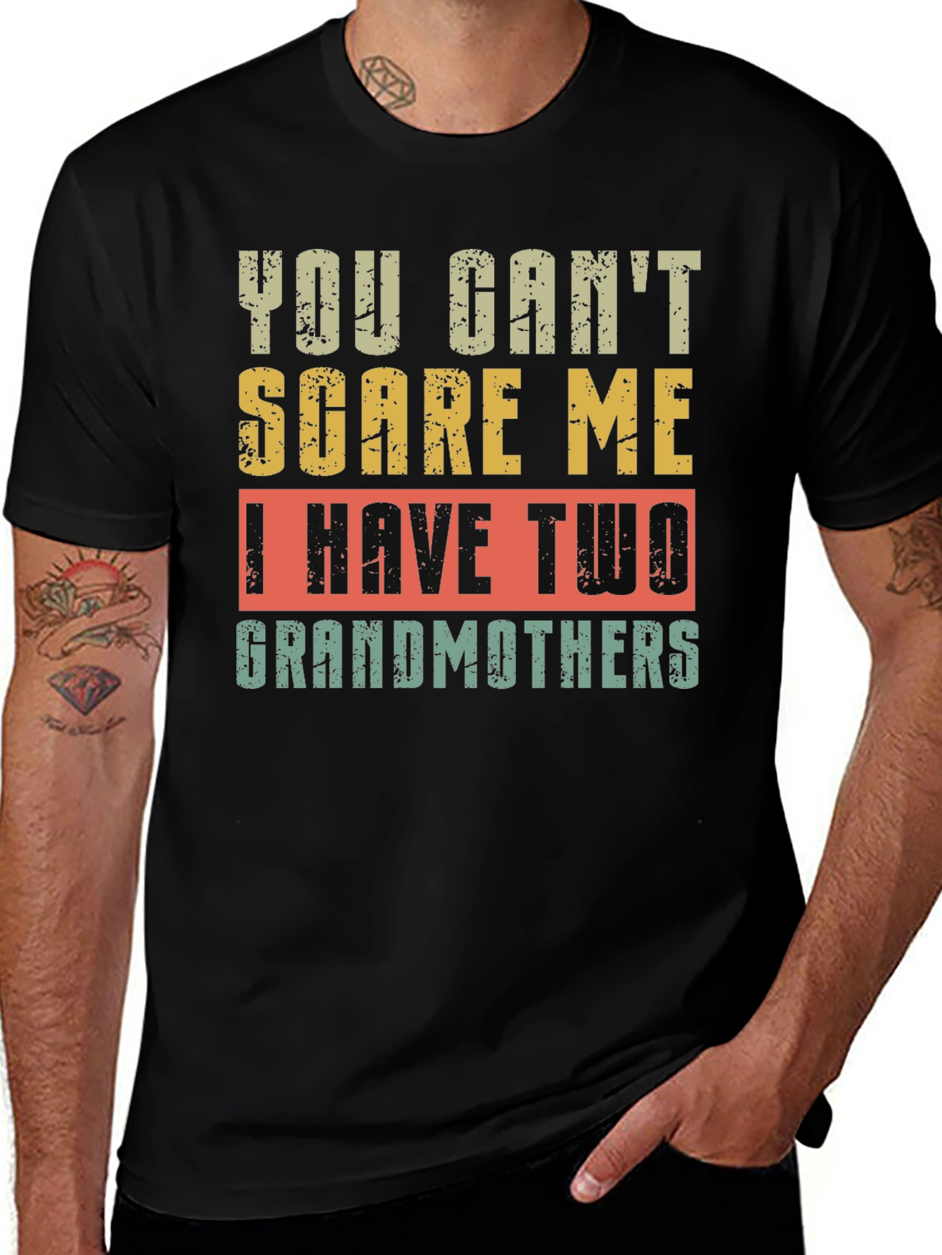 You Cant Scare Me I Have Two Grandmothers T-Shirt