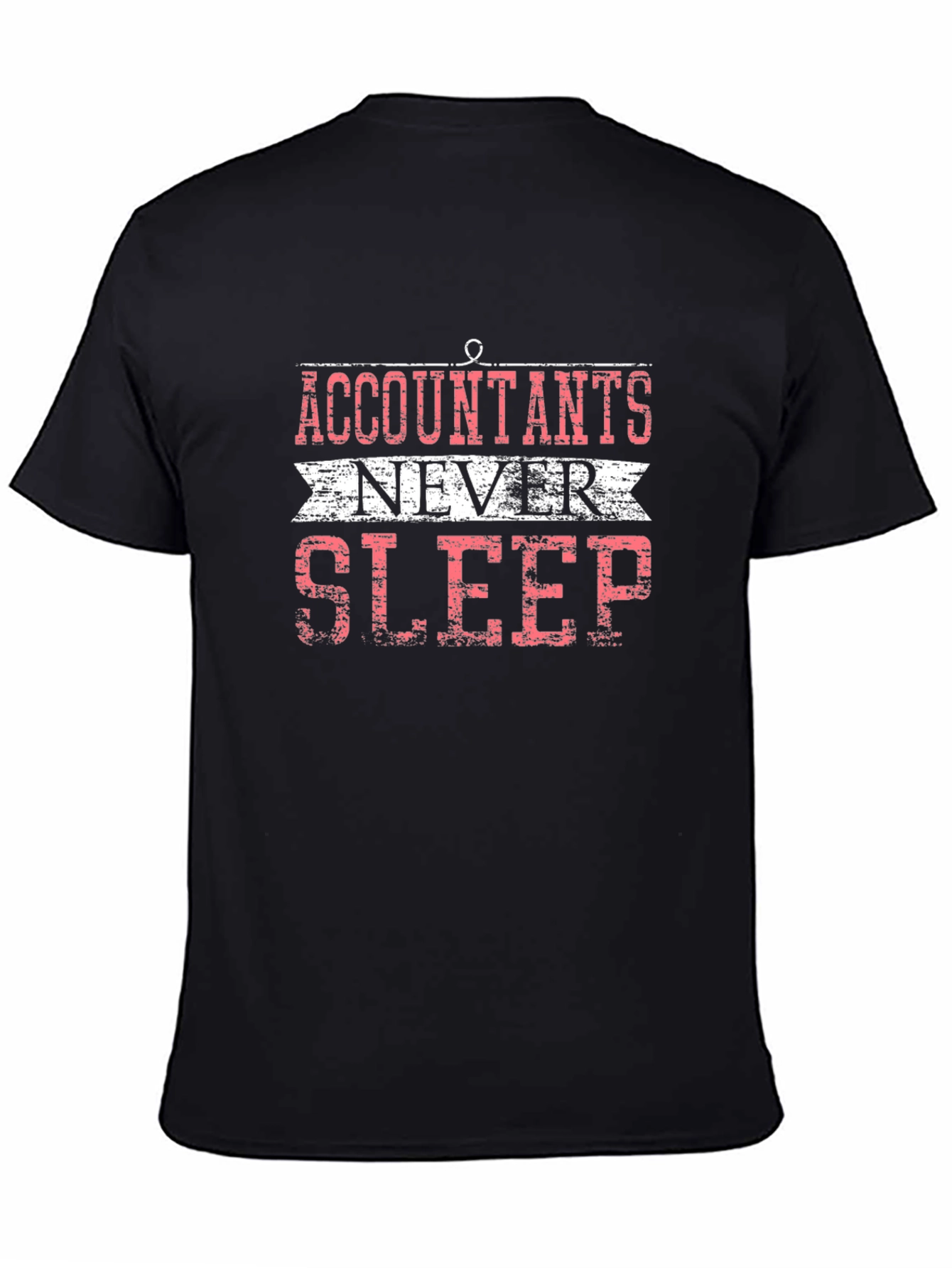 Accountants Never Sleep Graphic T-Shirt