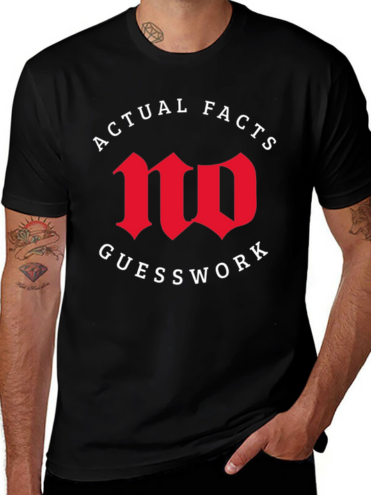 Actual Facts No Guesswork Graphic Tee