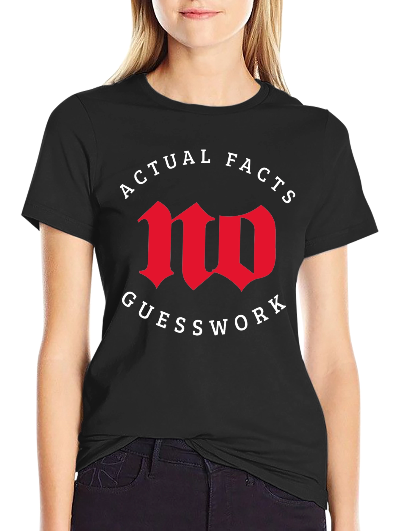 Actual Facts No Guesswork Graphic Tee