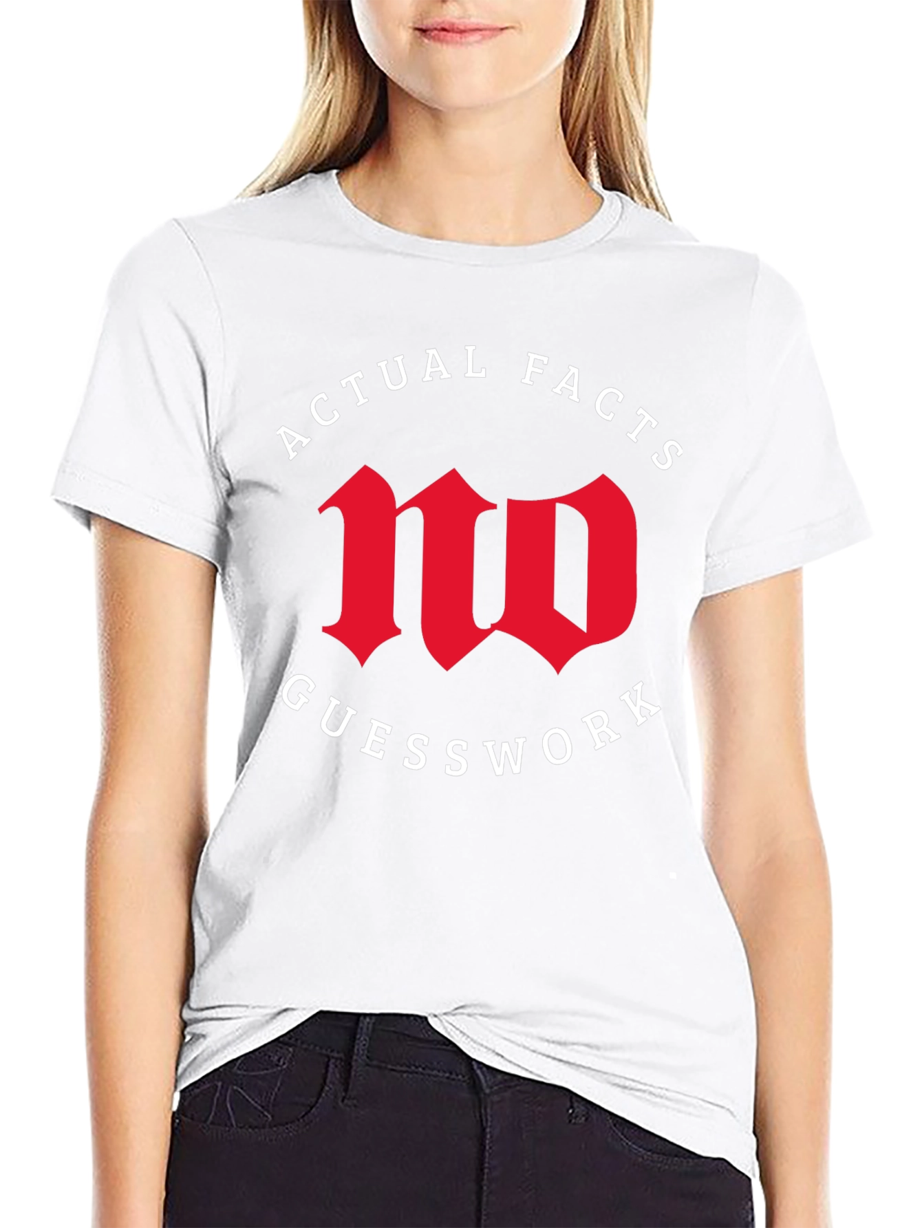 Actual Facts No Guesswork Graphic Tee