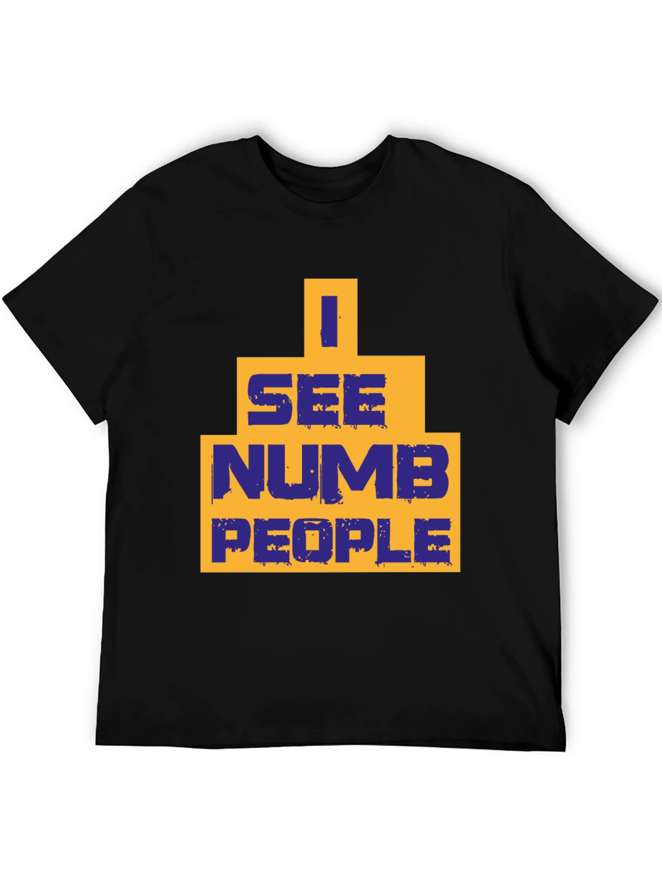 I See Numb People T-Shirt - Graphic Tee