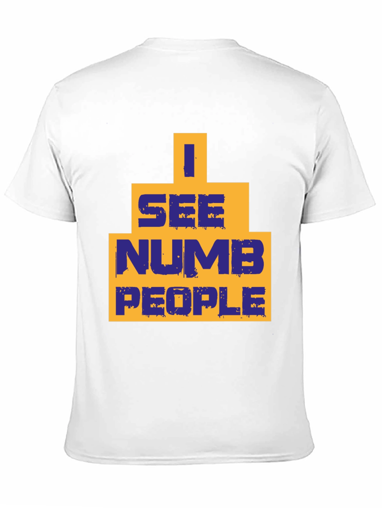 I See Numb People T-Shirt - Graphic Tee
