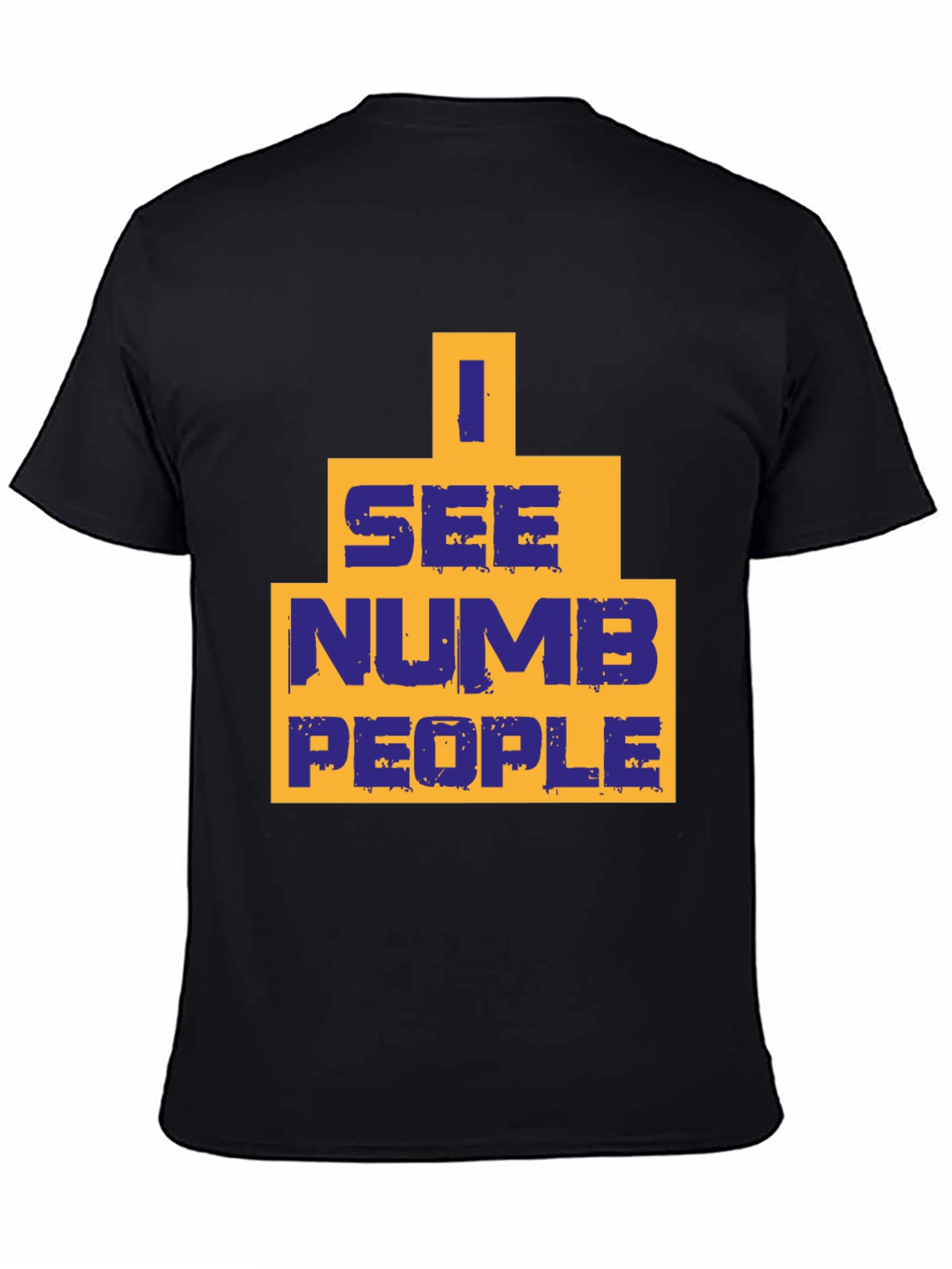I See Numb People T-Shirt - Graphic Tee