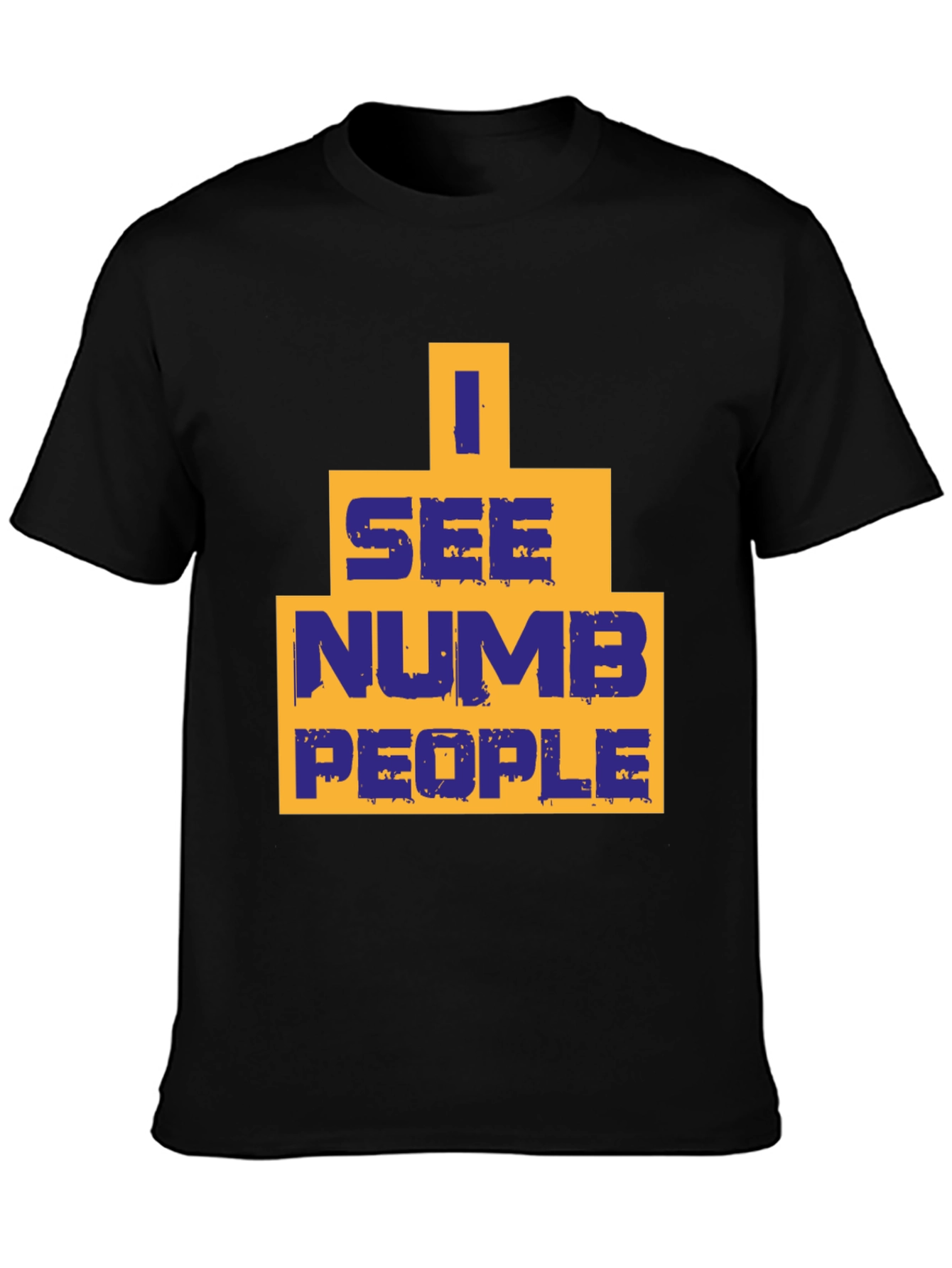 I See Numb People T-Shirt - Graphic Tee