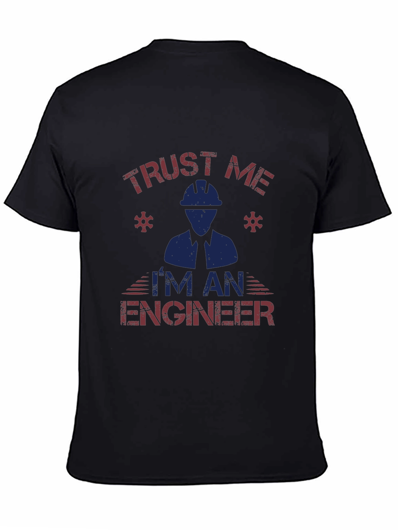 Trust Me Im An Engineer Graphic T-Shirt