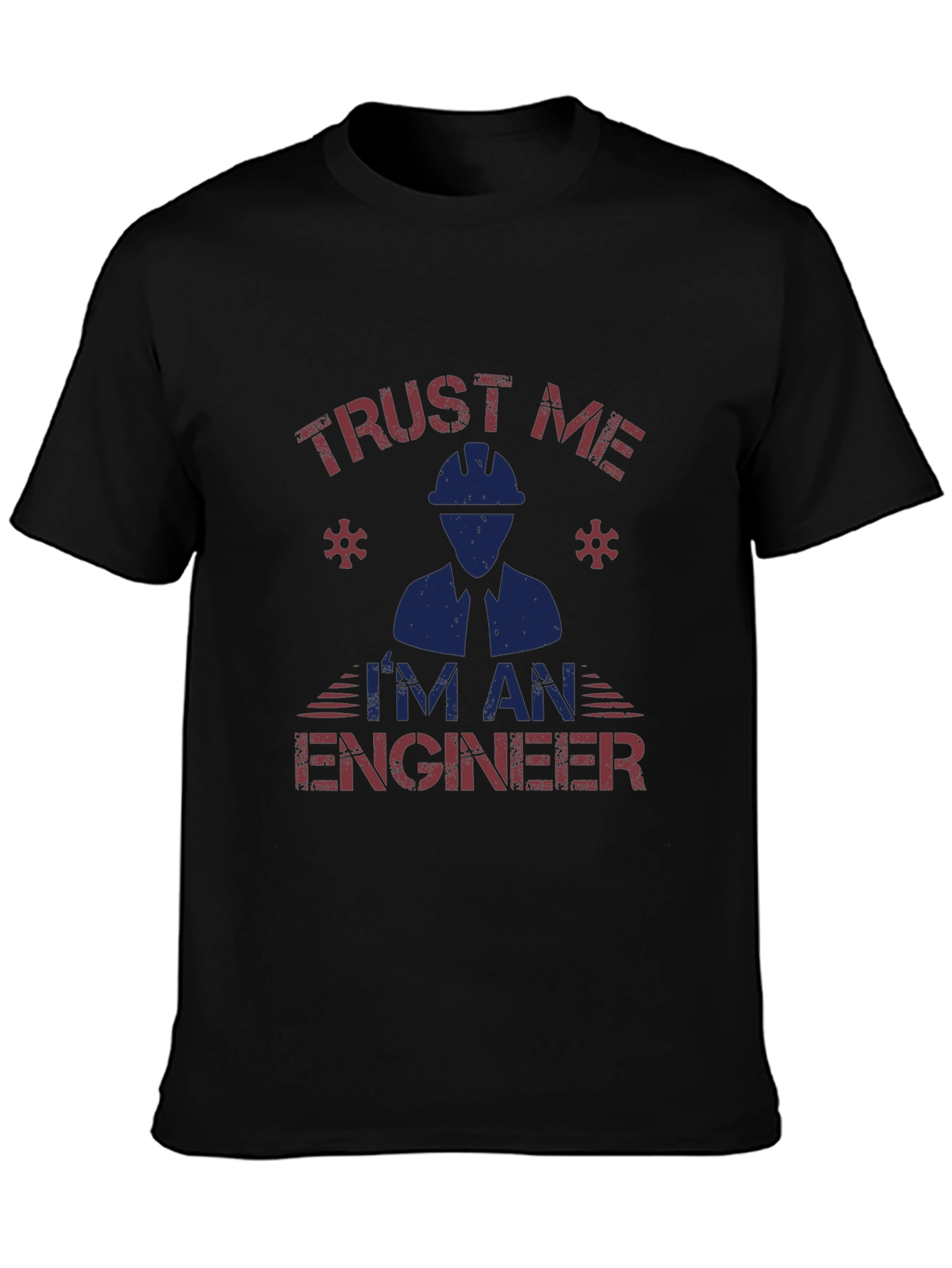 Trust Me Im An Engineer Graphic T-Shirt