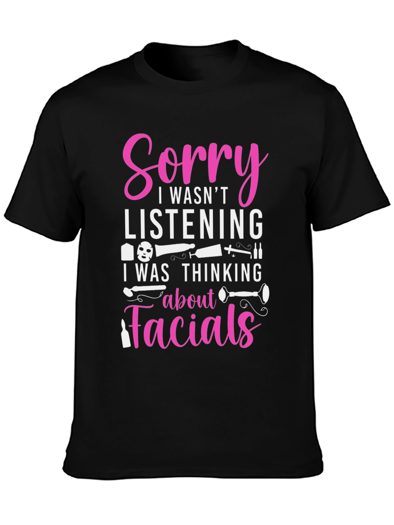 Sorry Facials T-Shirt