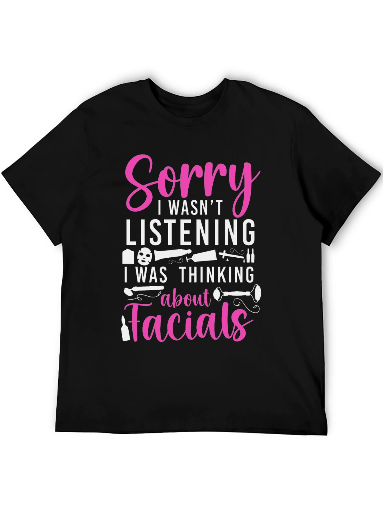 Sorry Facials T-Shirt