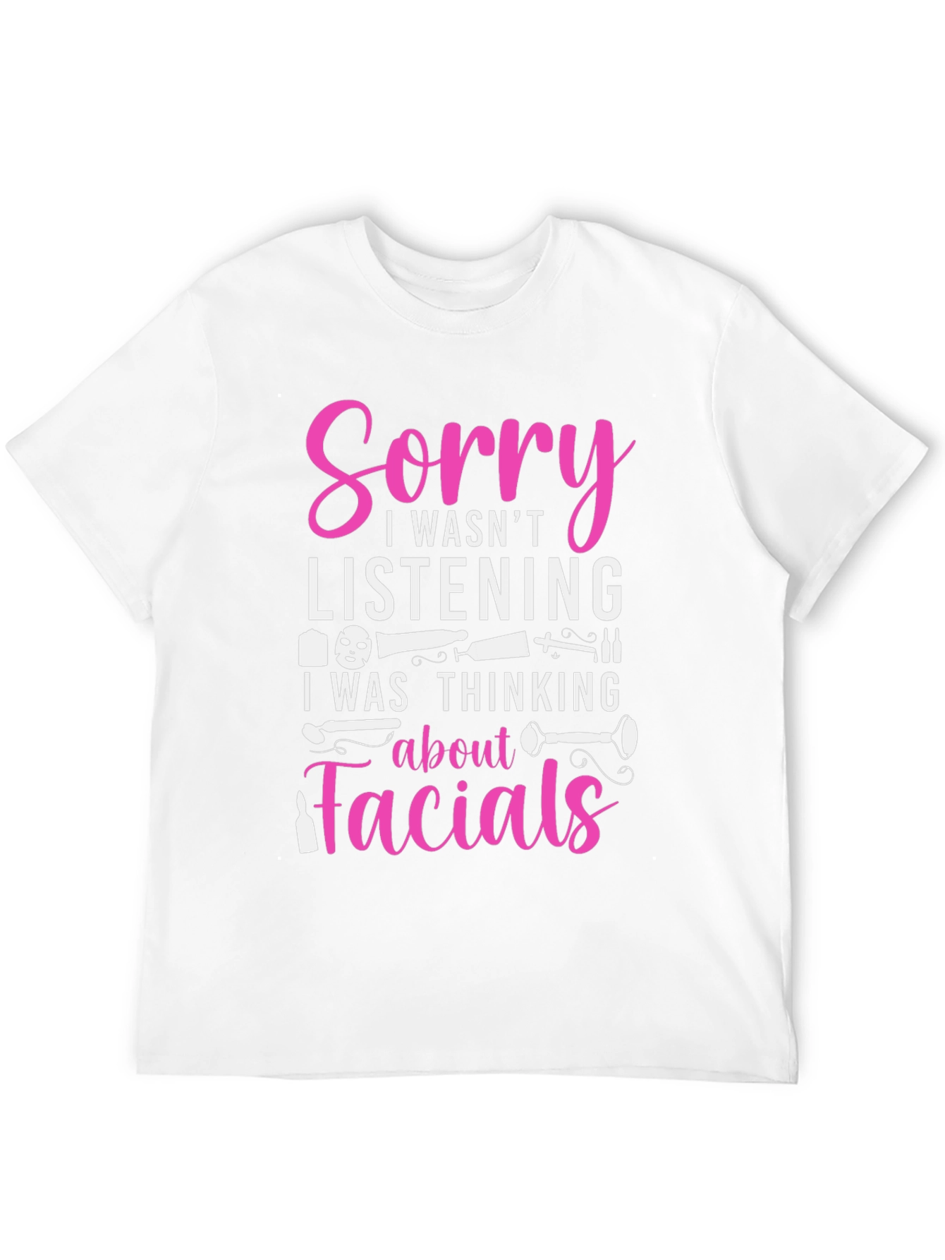 Sorry Facials T-Shirt