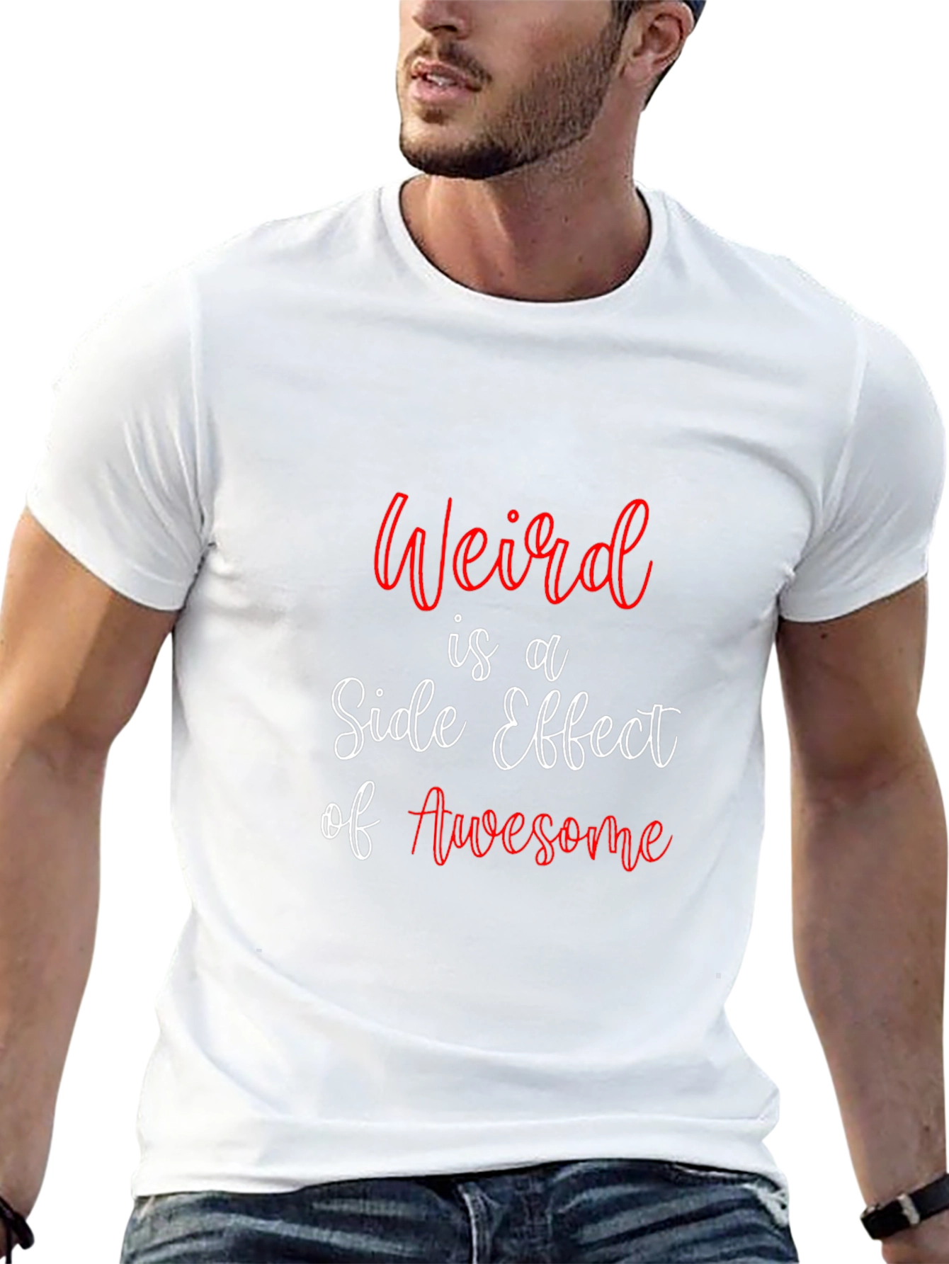 Weird is a Side Effect of Awesome T-Shirt