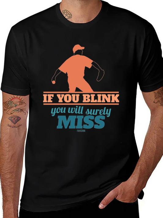 If You Blink Youll Miss It Baseball T-Shirt