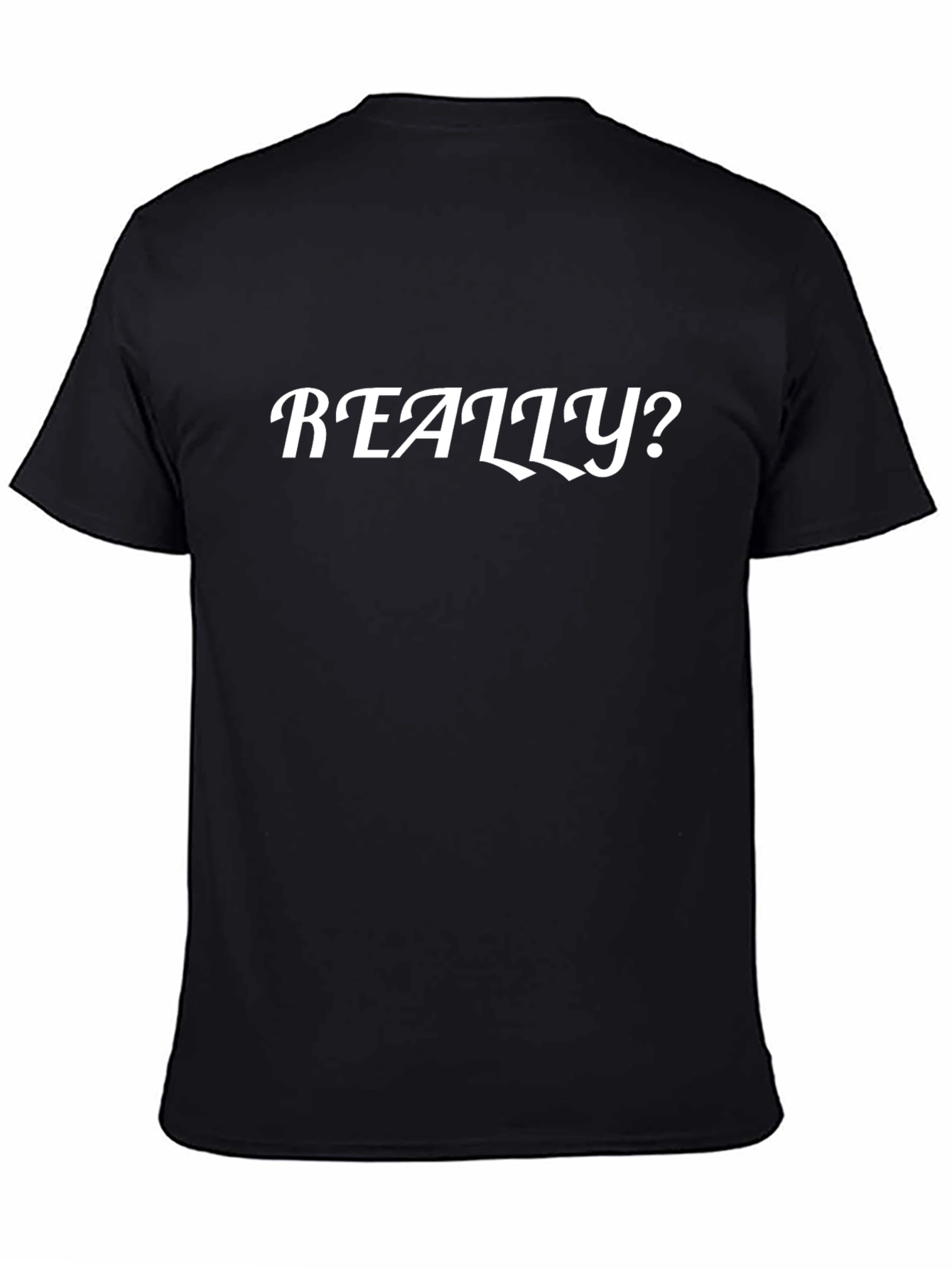 Really? Graphic Tee - Mens Black Cotton T-Shirt