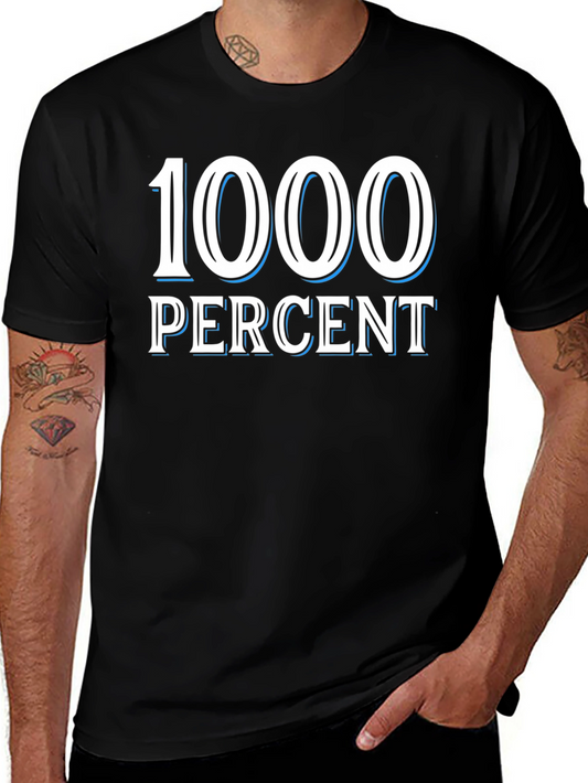 1000 Percent Graphic T-Shirt - Bold Statement Tee