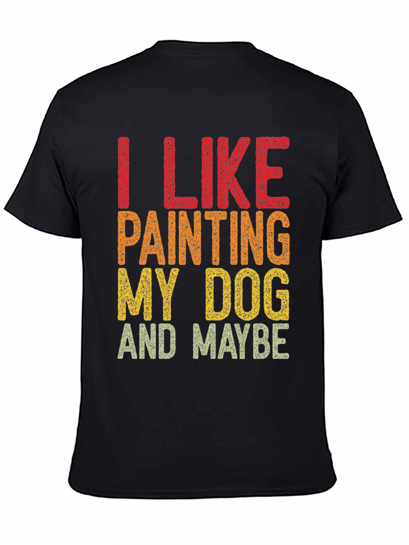 I Like Painting My Dog T-Shirt