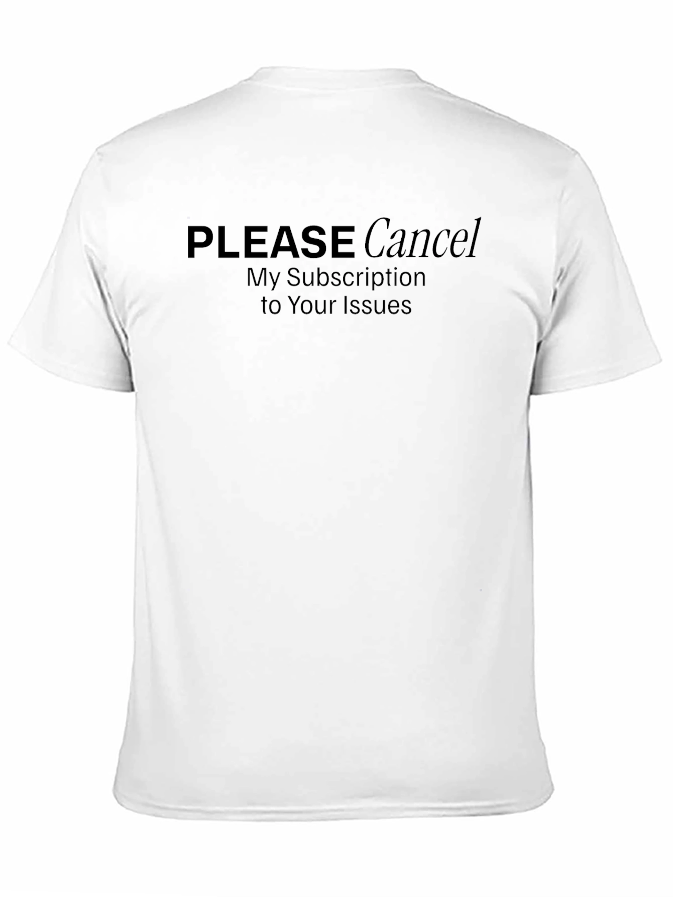 Cancel My Subscription Black T-Shirt