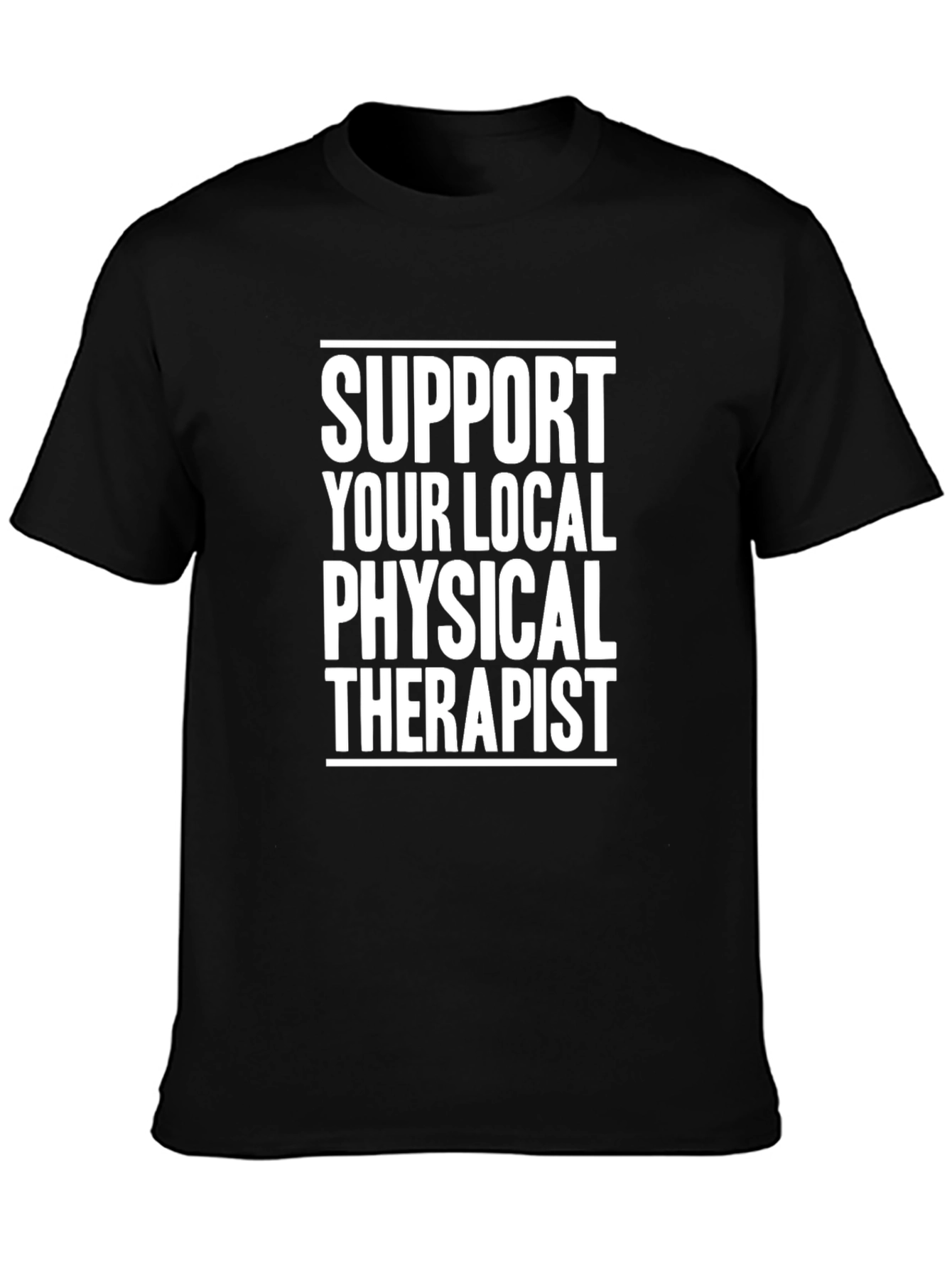 Support Your Local Physical Therapist Black T-Shirt