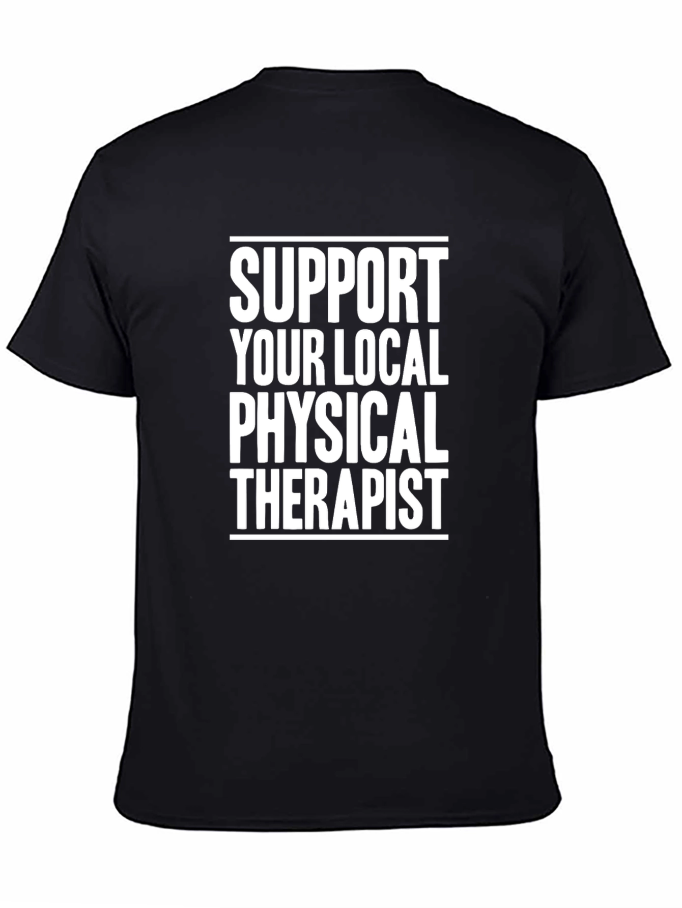 Support Your Local Physical Therapist Black T-Shirt