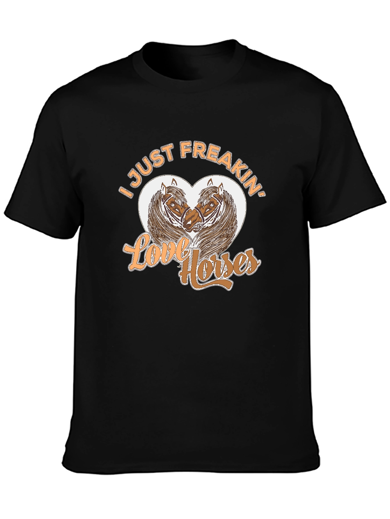 I Just Freakin Love Horses Black Graphic T-Shirt