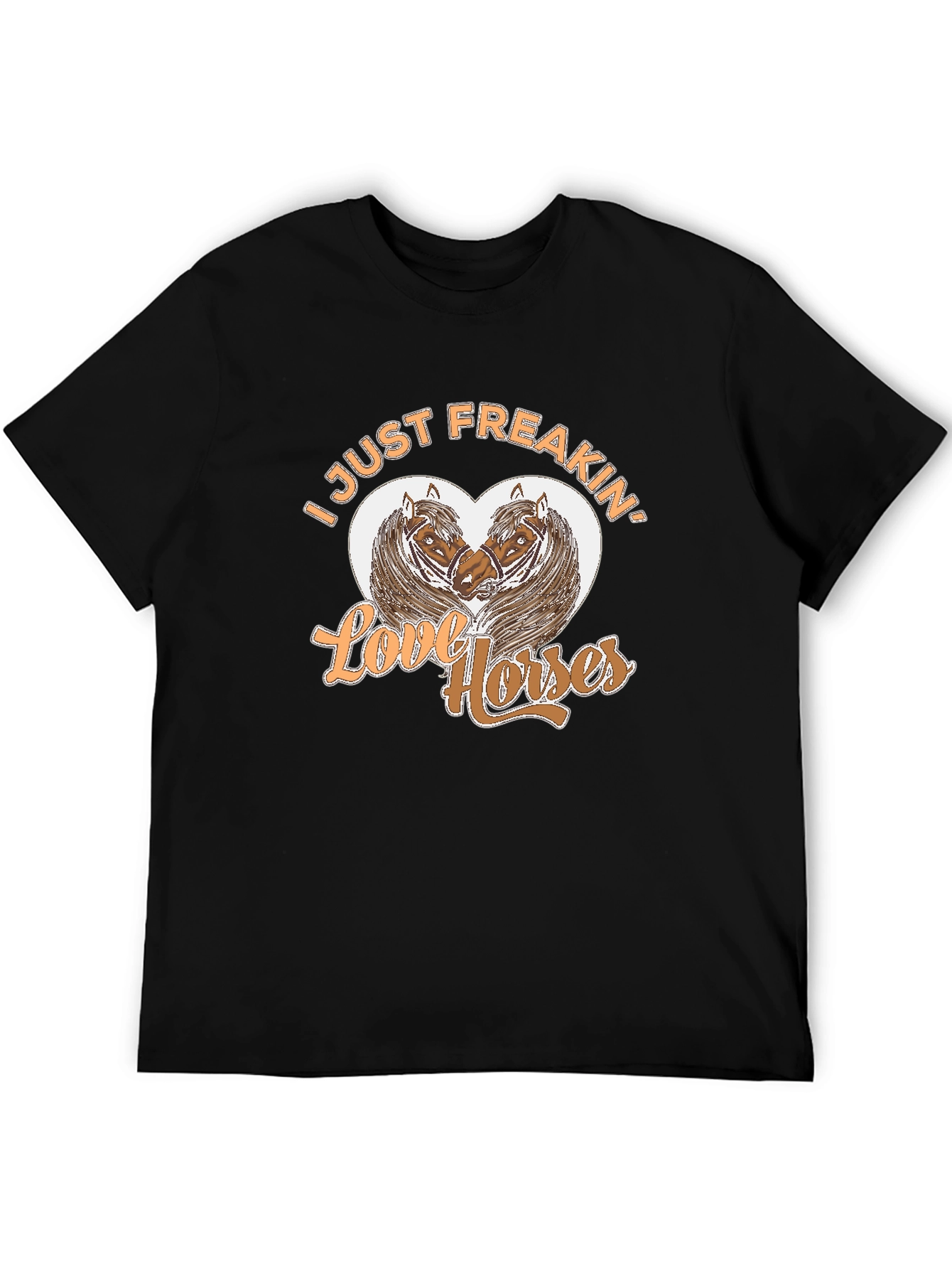 I Just Freakin Love Horses Black Graphic T-Shirt
