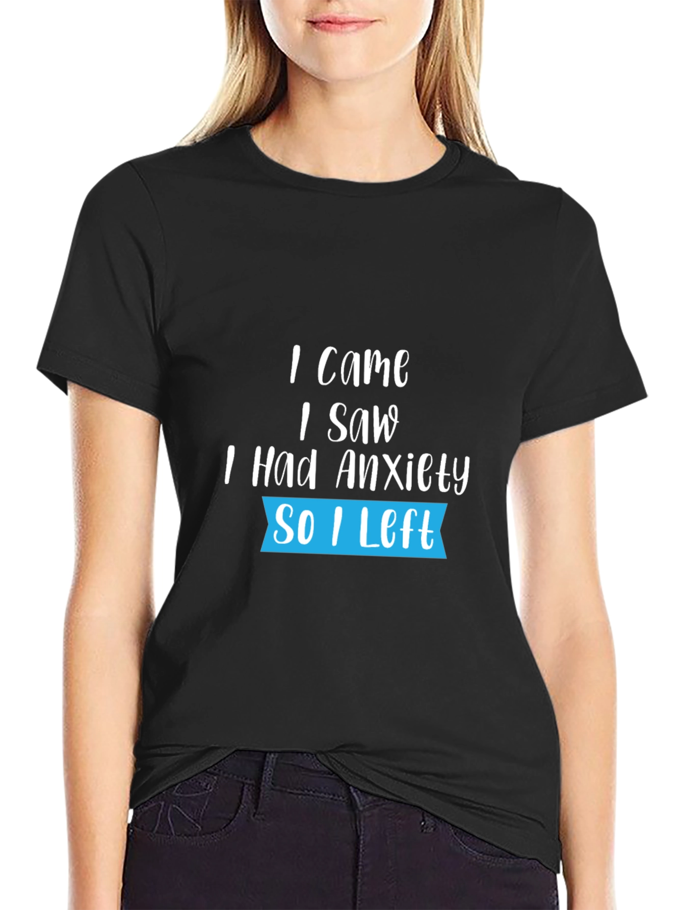 Anxiety Tee - Funny Slogan T-Shirt for Introverts