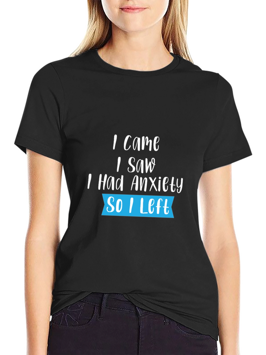 Anxiety Tee - Funny Slogan T-Shirt for Introverts