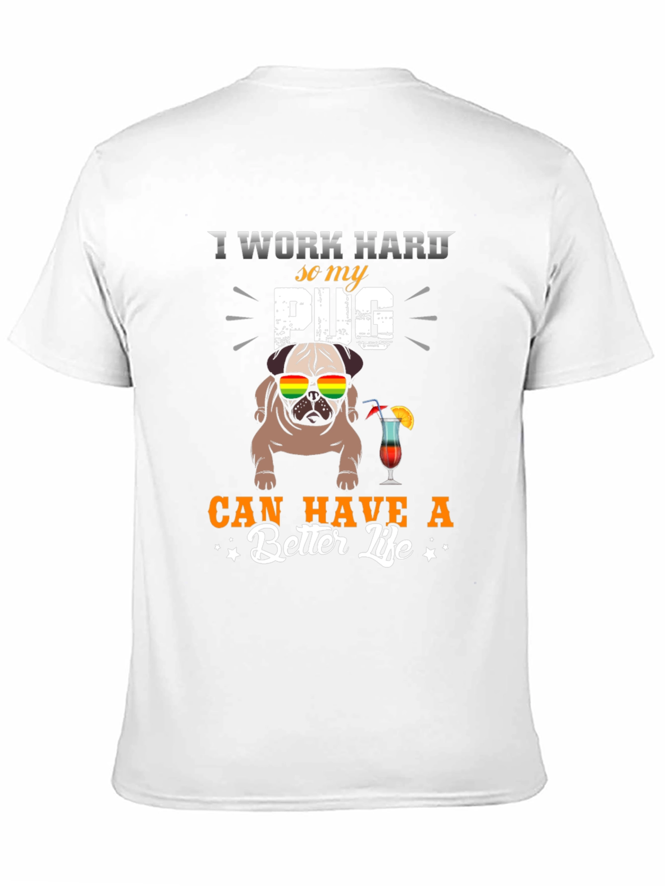 I Work Hard For My Pug T-Shirt