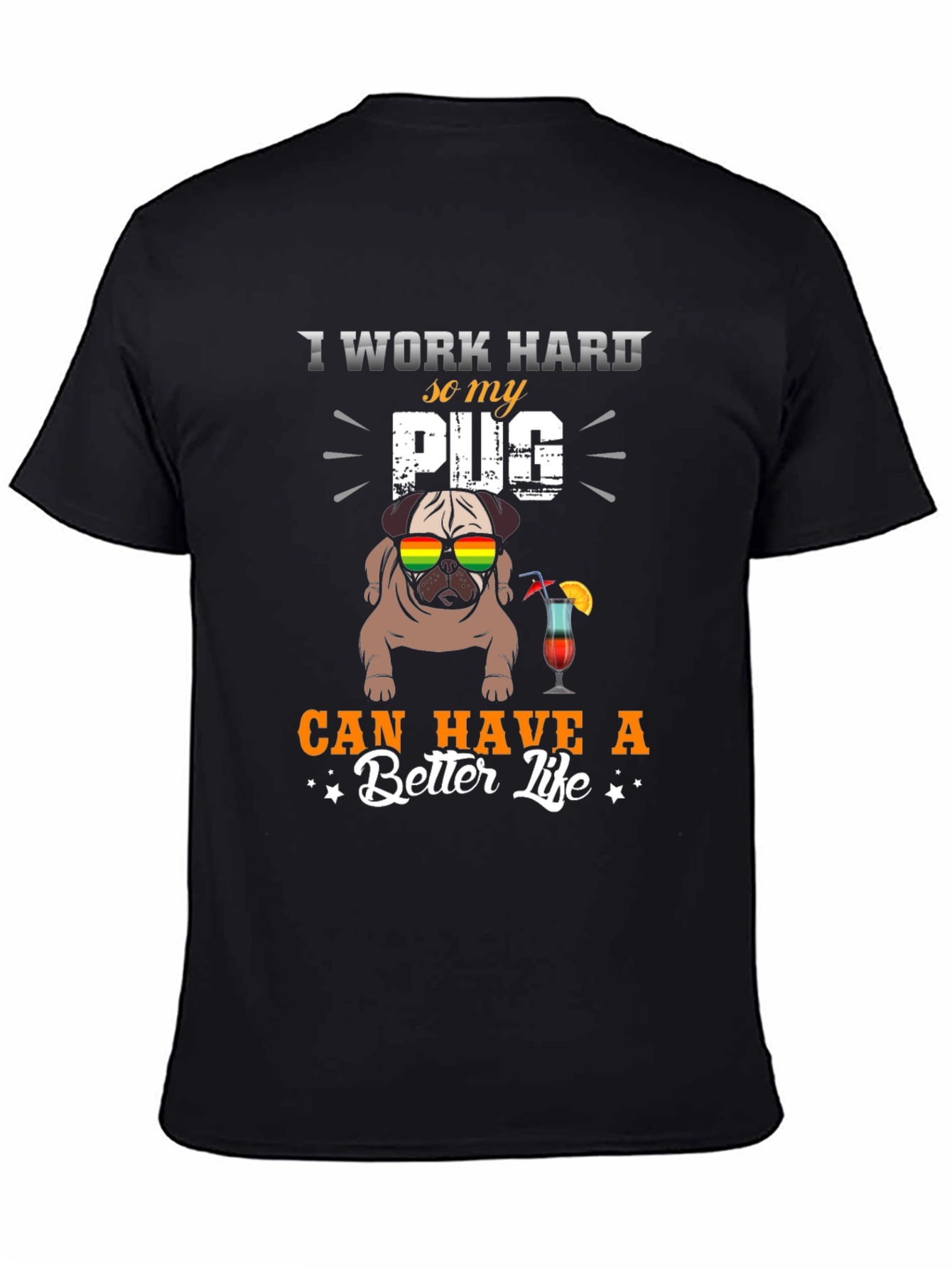 I Work Hard For My Pug T-Shirt