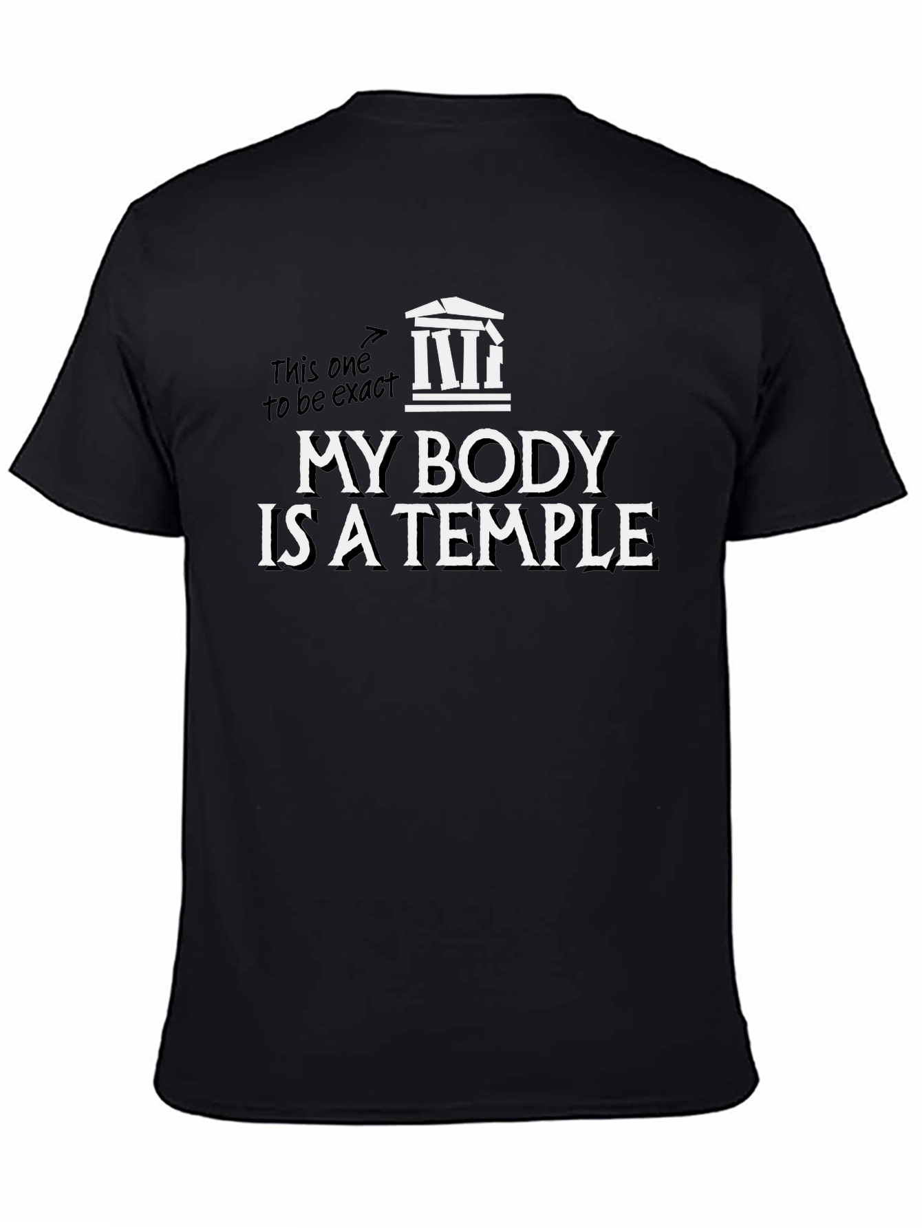 My Body is a Temple T-Shirt Black Cotton Tee